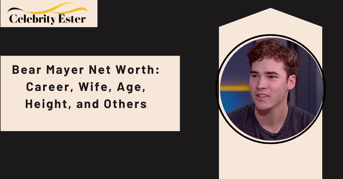 bear-mayer-net-worth