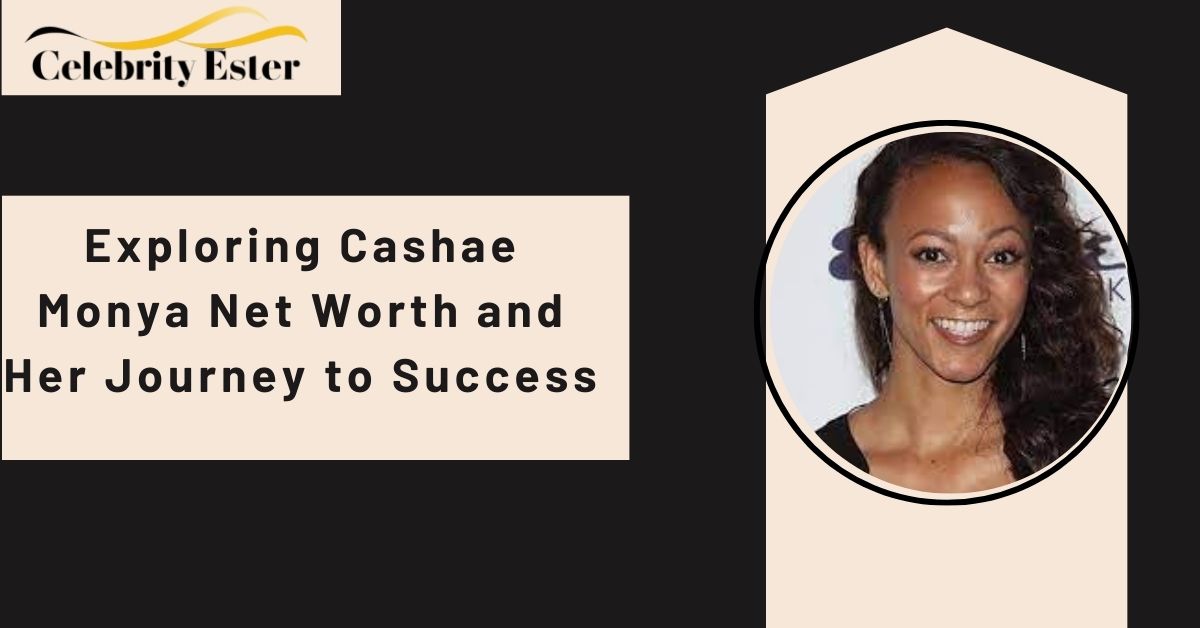 cashae-monya-net-worth