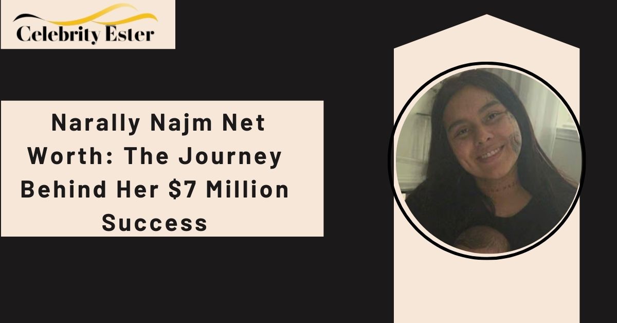 narally-najm-net-worth.